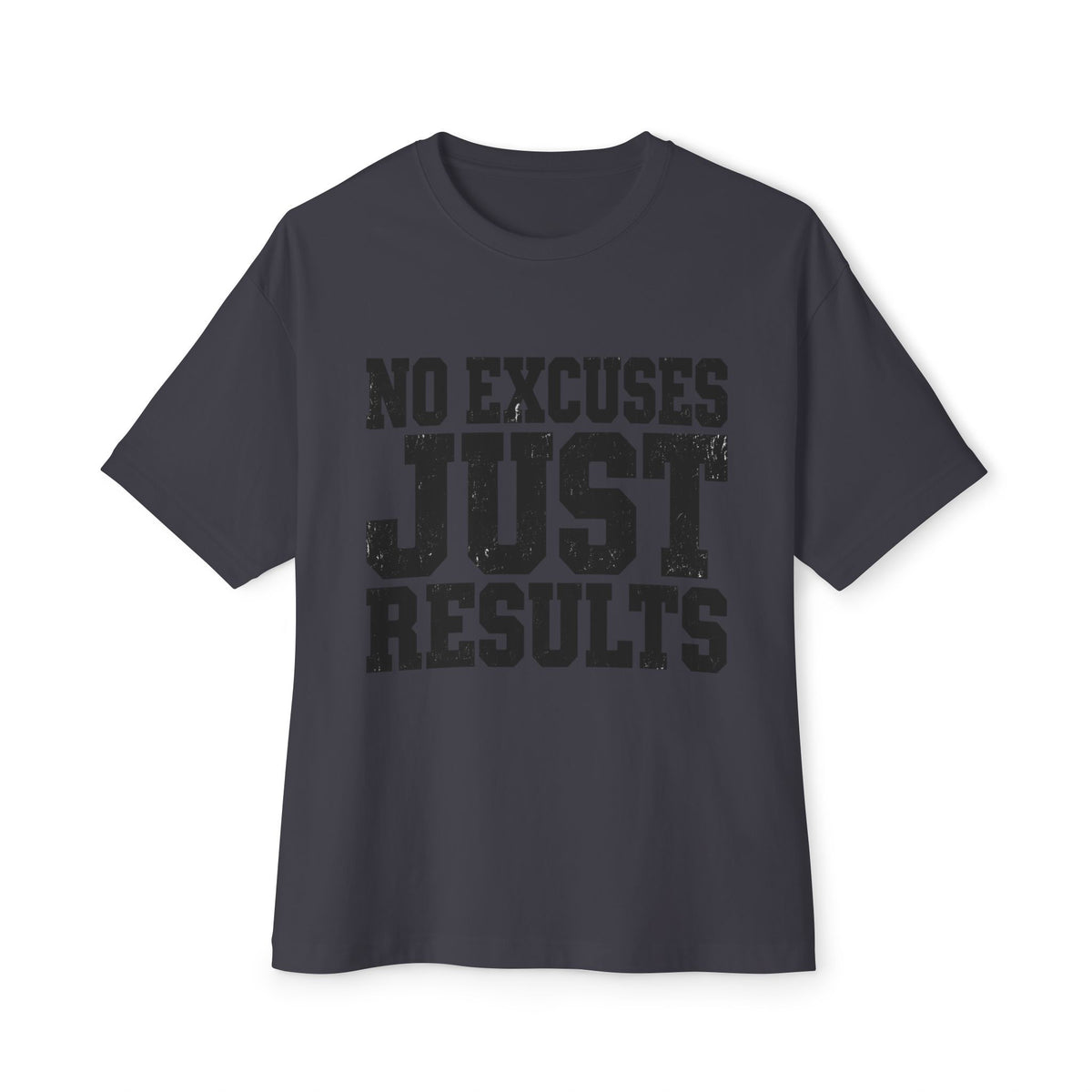 No Excuses, Just Results — Relaxed Fit T-Shirt Dark Grey - Rise and Restore