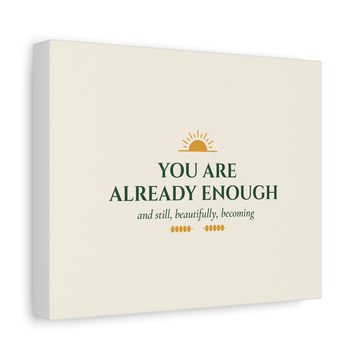 You Are Already Enough Inspirational Canvas Wall Art
