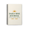 Daily Rise Journal Spiral Notebook – Intentions, Gratitude & Small Wins