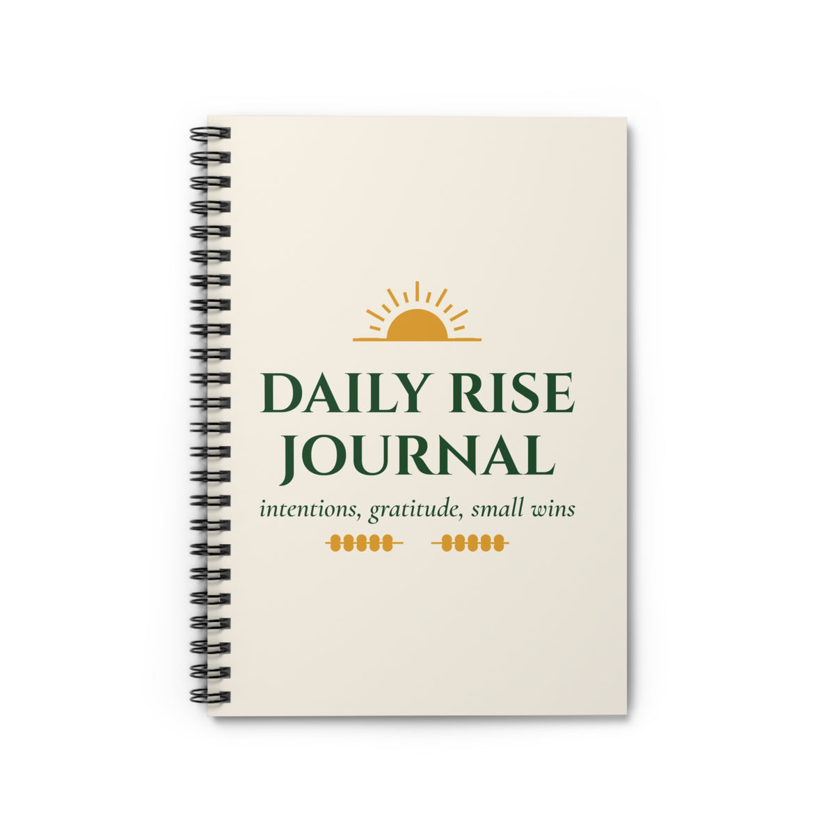 Daily Rise Journal Spiral Notebook – Intentions, Gratitude & Small Wins