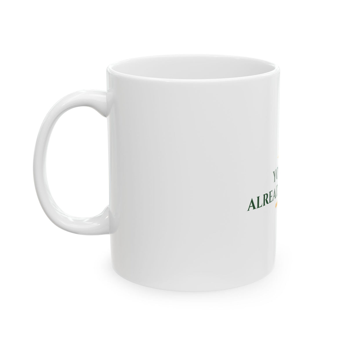 You Are Already Enough Affirmation Mug