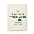 Unload Your Mind Here Worry Journal