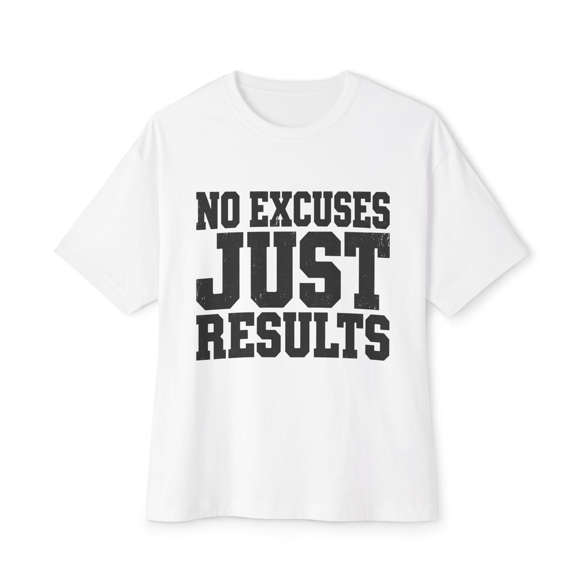 No Excuses, Just Results — Relaxed Fit T-Shirt White - Rise and Restore