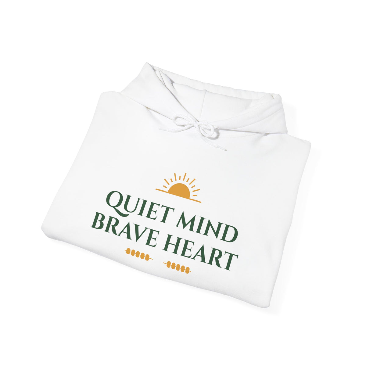 Quiet Mind Brave Heart Inspirational Hoodie