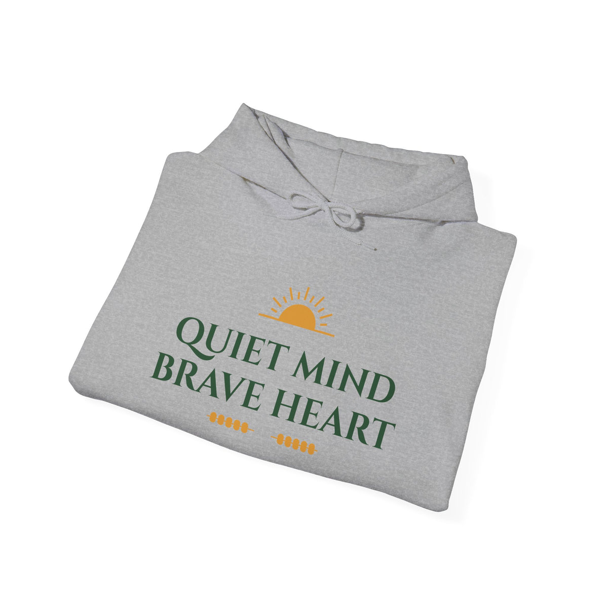 Quiet Mind Brave Heart Inspirational Hoodie
