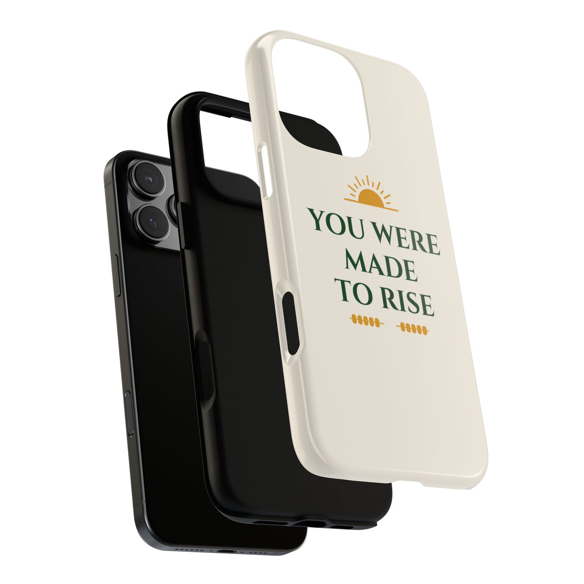 You Were Made to Rise Inspirational Tough Phone Case