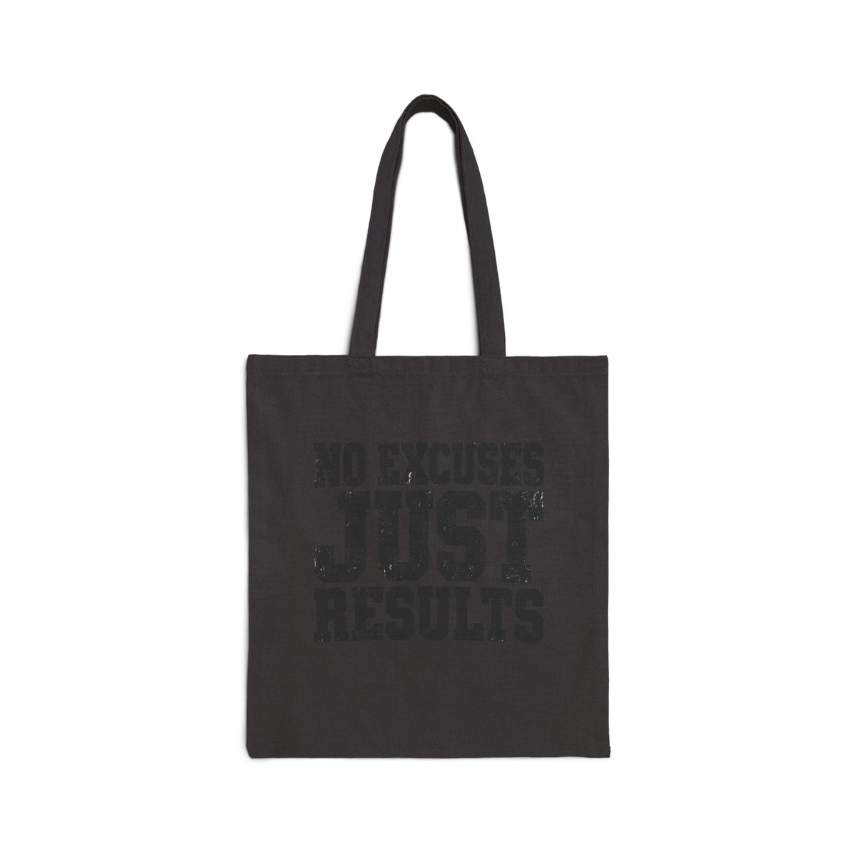 No Excuses, Just Results — Canvas Tote Bag - Rise and Restore