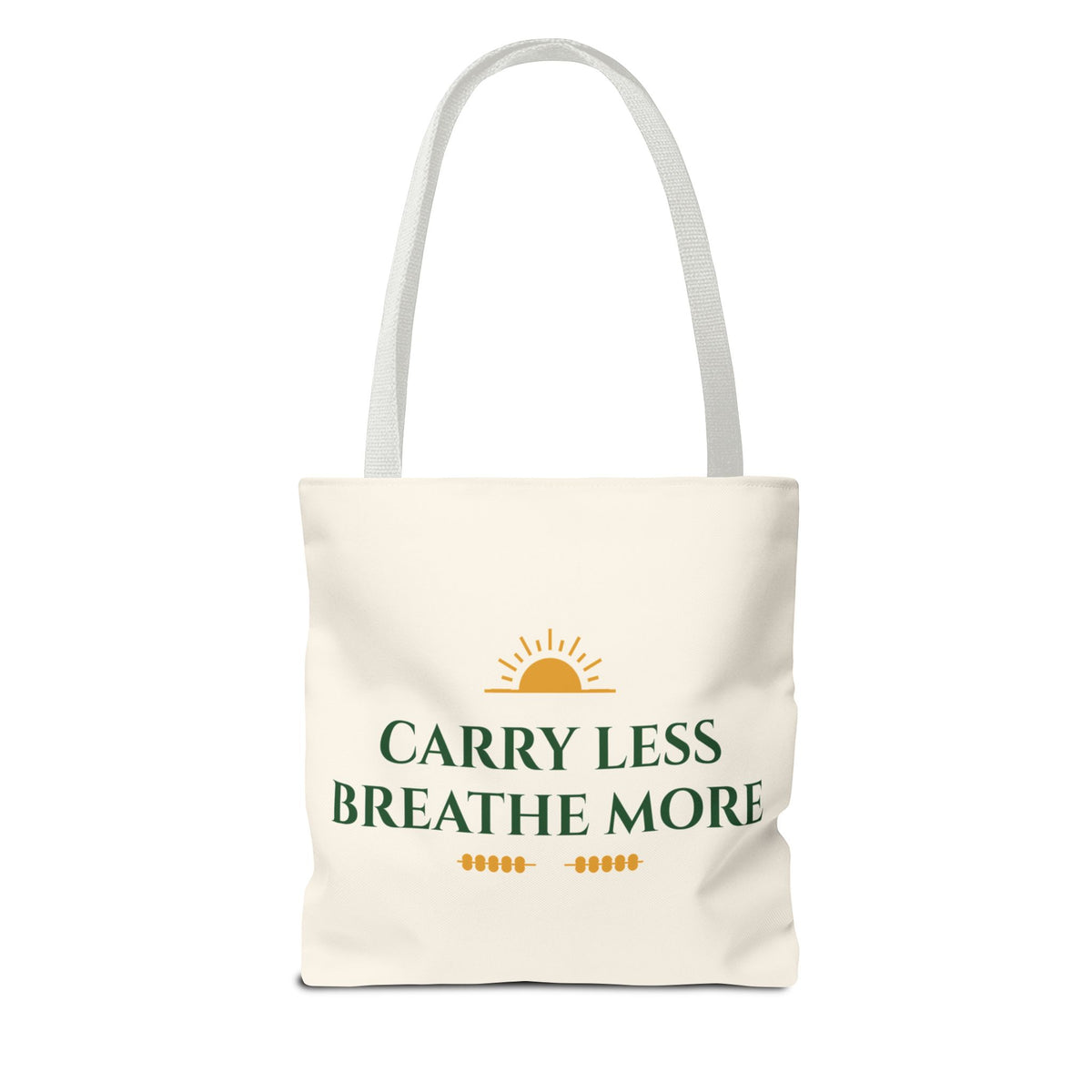 Carry Less Breathe More Inspirational Tote Bag