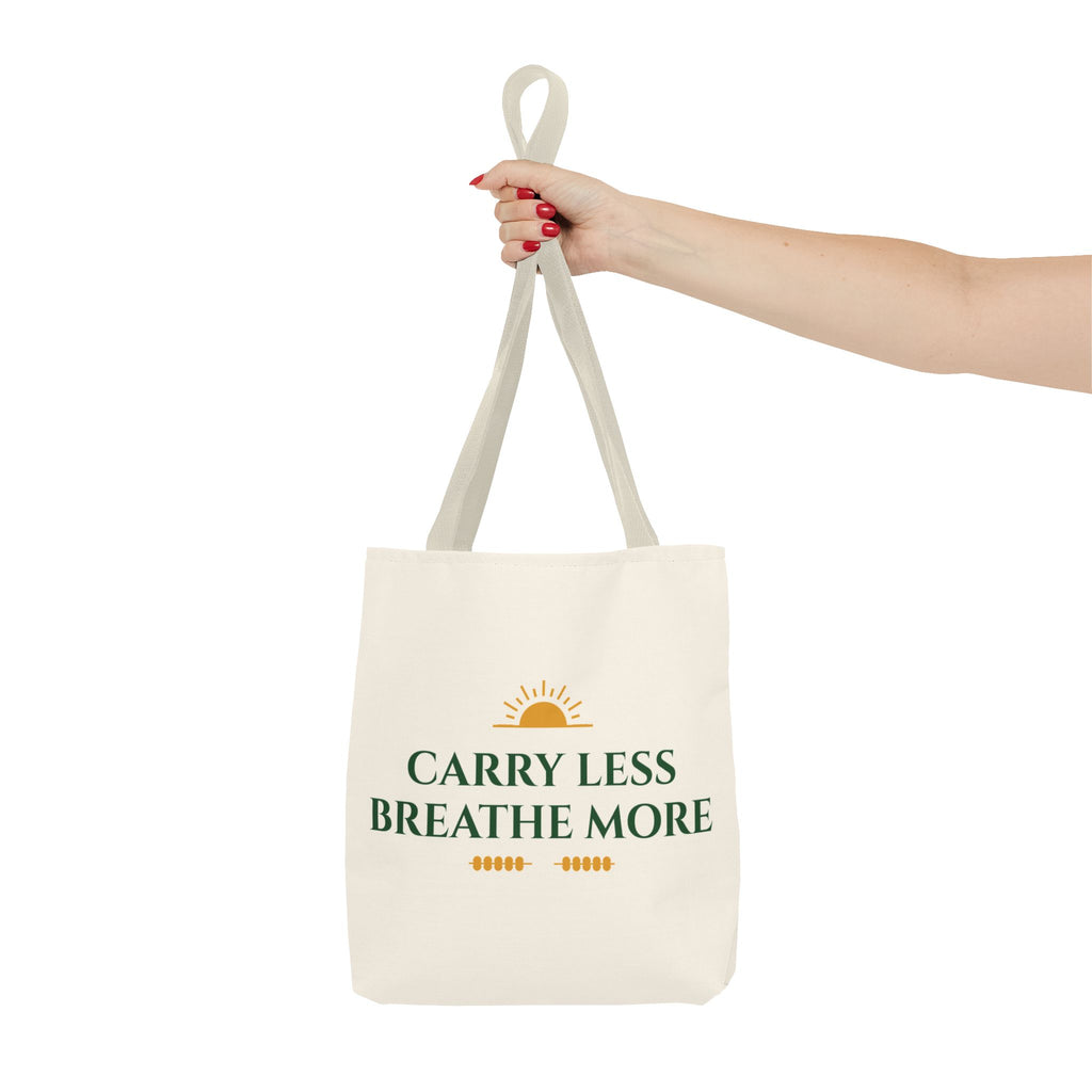 Carry Less Breathe More Inspirational Tote Bag