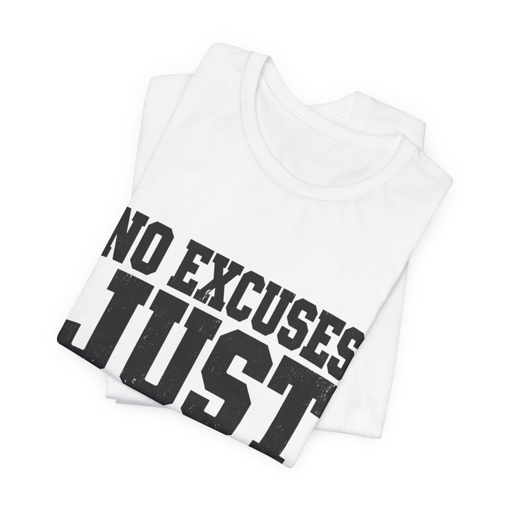 No Excuses, Just Results — Classic T-Shirt - Rise and Restore