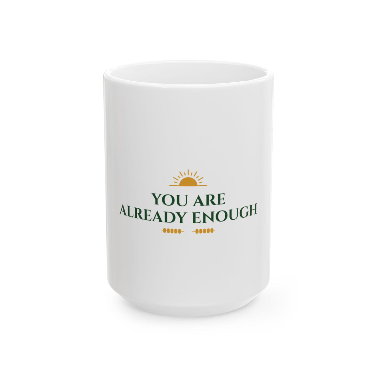 You Are Already Enough Affirmation Mug