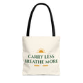Carry Less Breathe More Inspirational Tote Bag