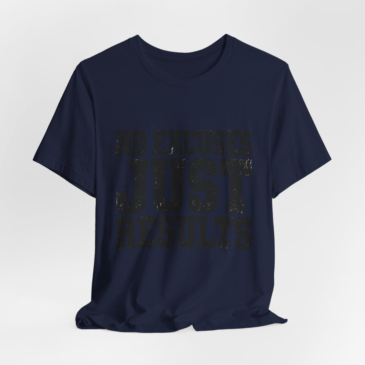 No Excuses, Just Results — Classic T-Shirt - Rise and Restore