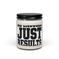 No Excuses, Just Results — Motivational Soy Candle Clean Cotton - Rise and Restore
