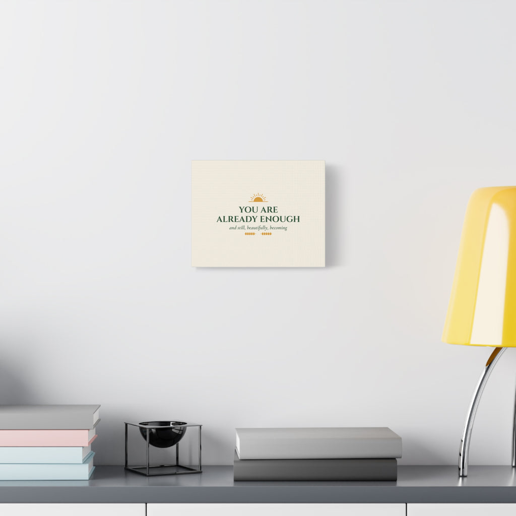 You Are Already Enough Inspirational Canvas Wall Art