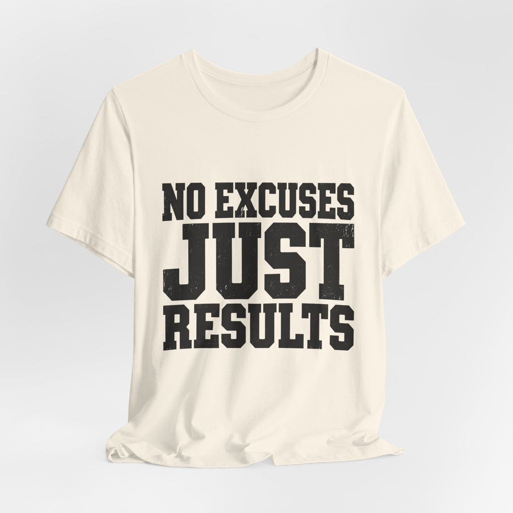 No Excuses, Just Results — Classic T-Shirt - Rise and Restore