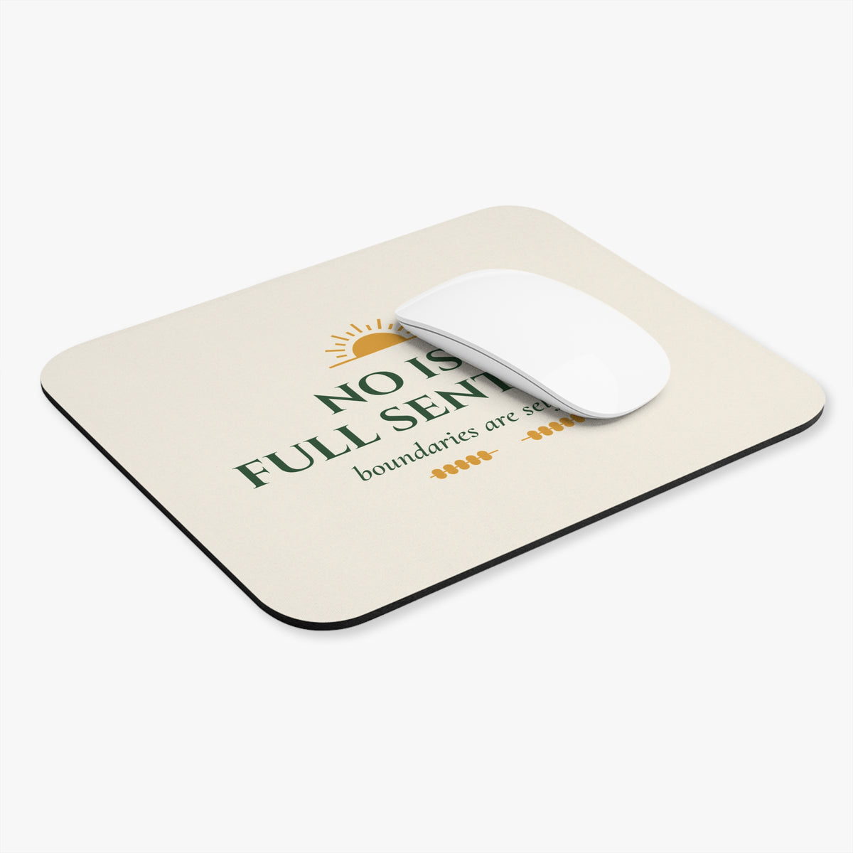 No Is a Full Sentence Boundaries Are Self-Care Mouse Pad