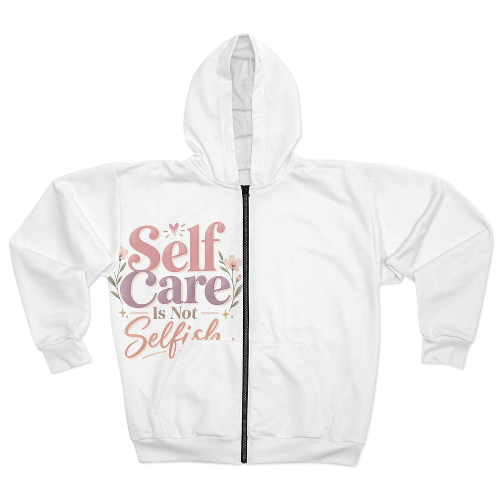 Self Care Is Not Selfish — Zip Hoodie L - Rise and Restore