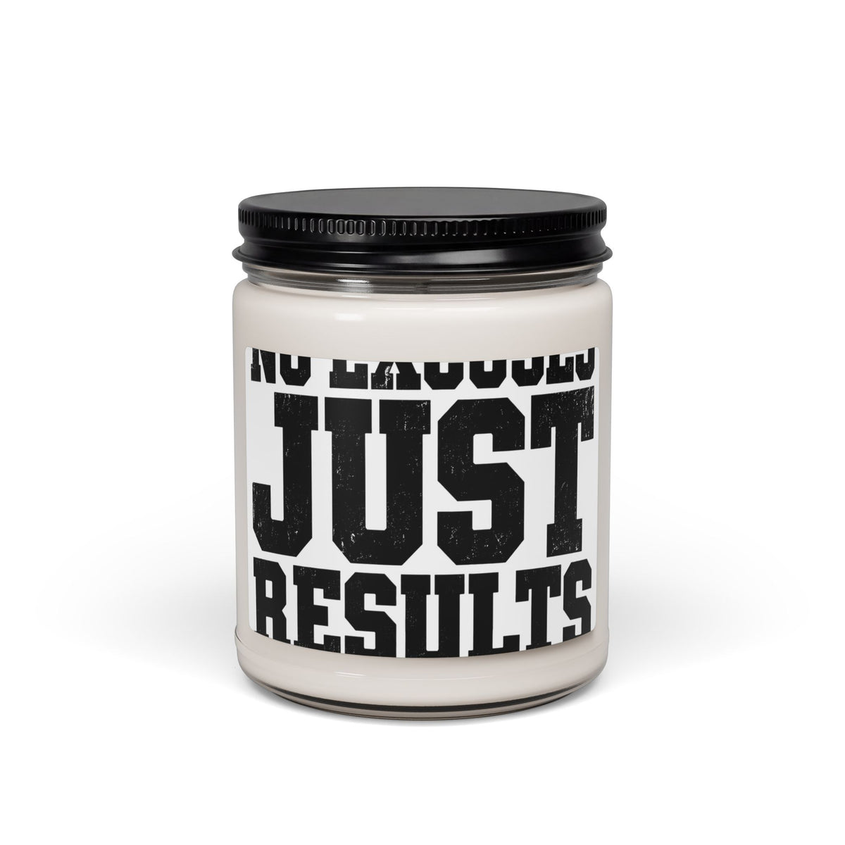 No Excuses, Just Results — Motivational Soy Candle White Sage and Lavender - Rise and Restore