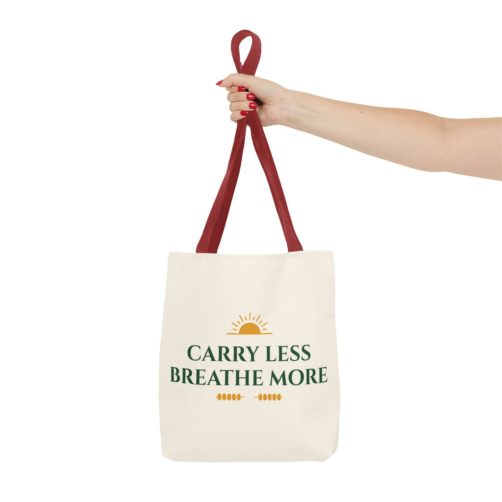 Carry Less Breathe More Inspirational Tote Bag