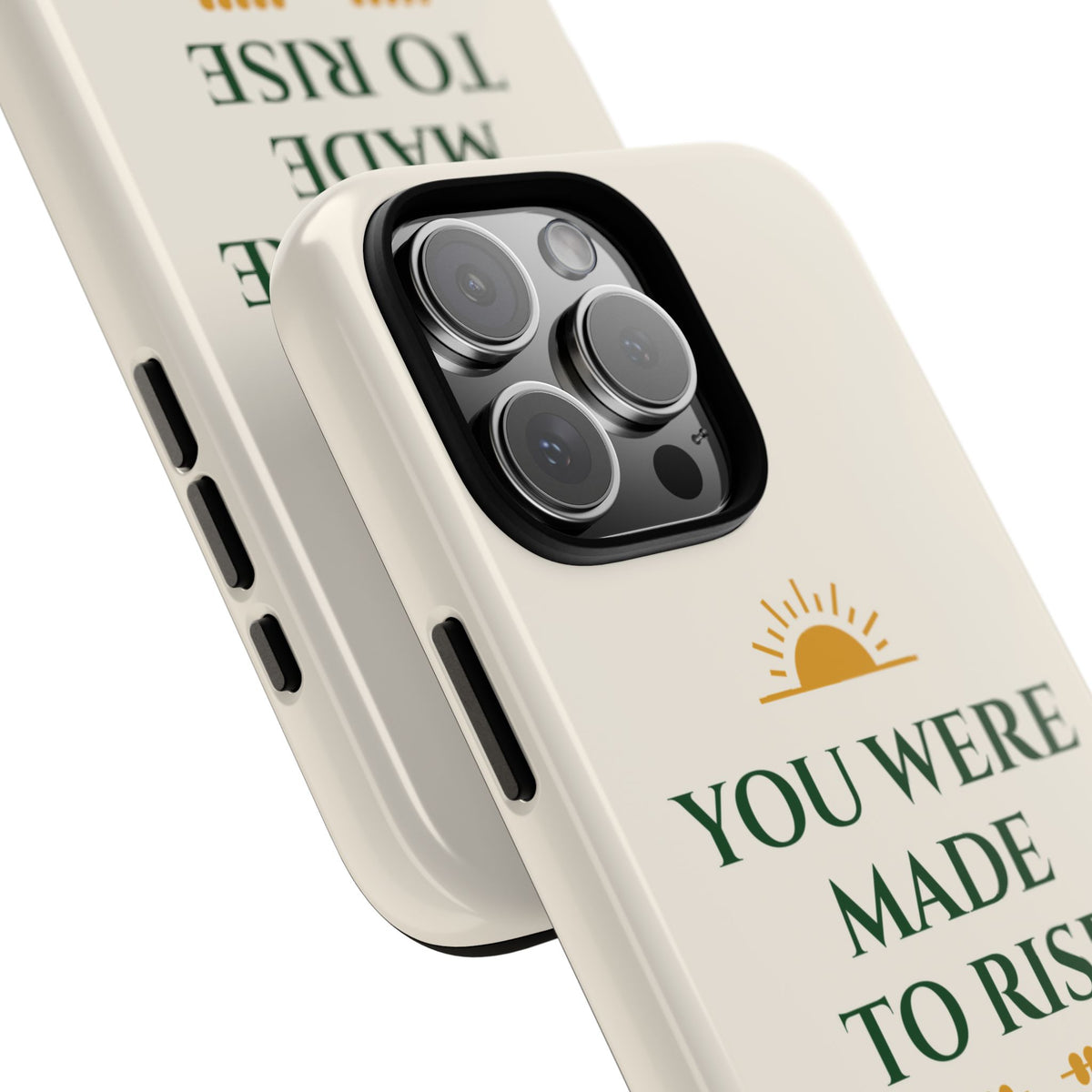 You Were Made to Rise Inspirational Tough Phone Case