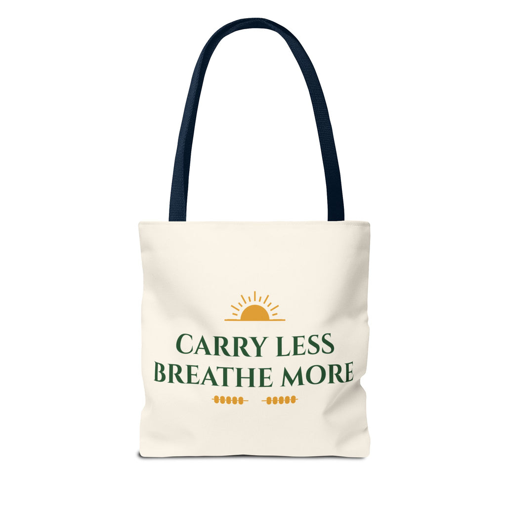 Carry Less Breathe More Inspirational Tote Bag