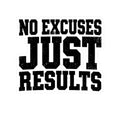 No Excuses, Just Results — Kiss-Cut Sticker 2" × 2" - Rise and Restore