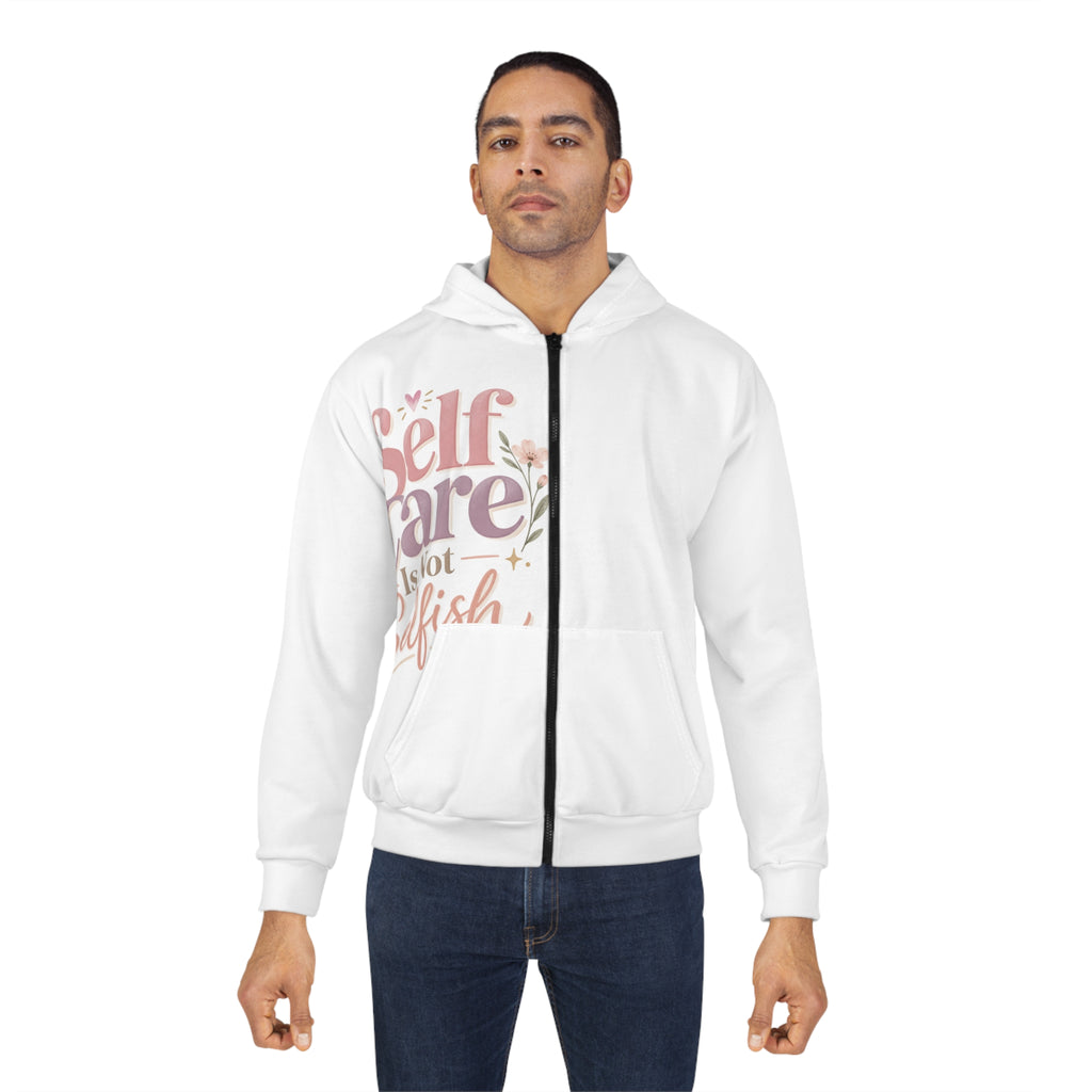 Self Care Is Not Selfish — Zip Hoodie - Rise and Restore