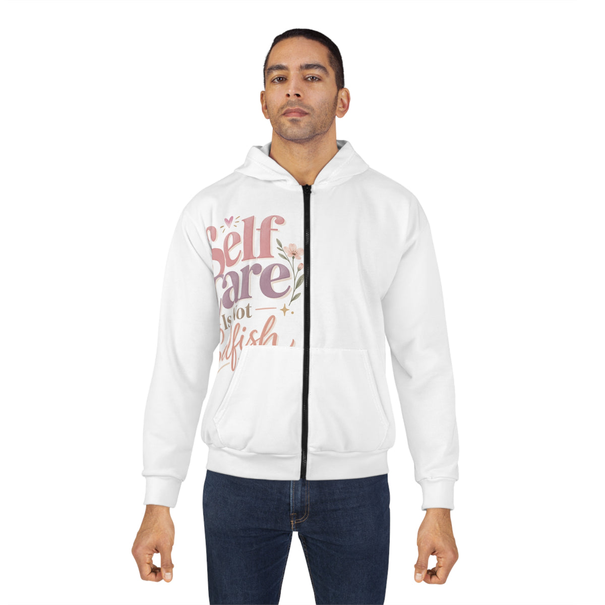 Self Care Is Not Selfish — Zip Hoodie - Rise and Restore