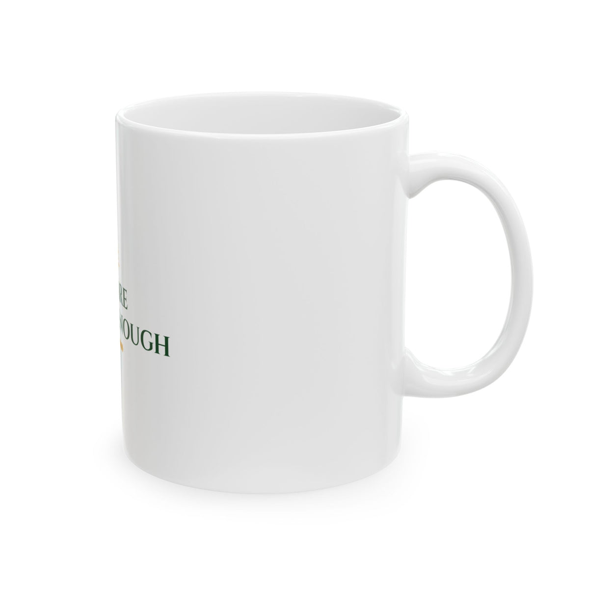 You Are Already Enough Affirmation Mug