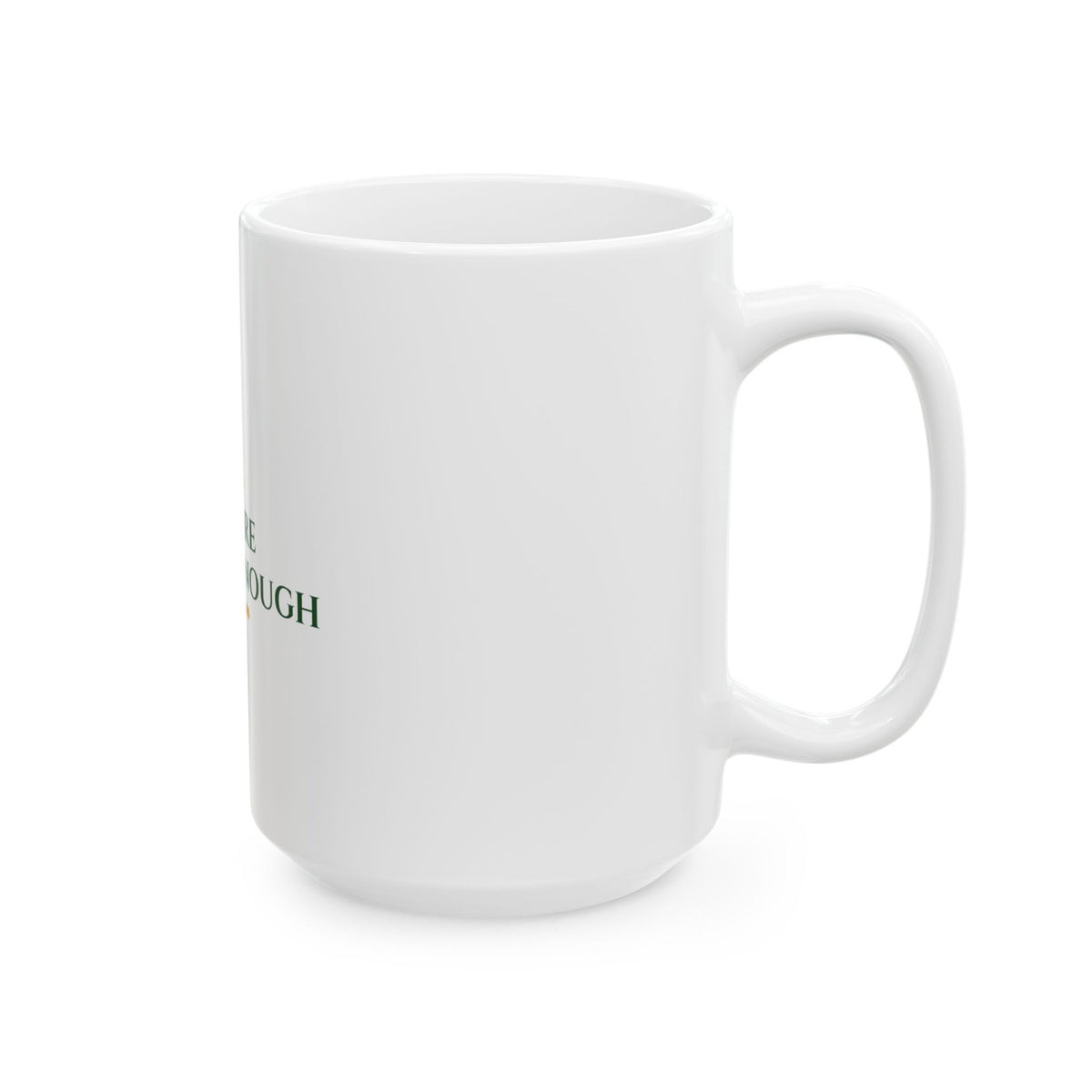 You Are Already Enough Affirmation Mug