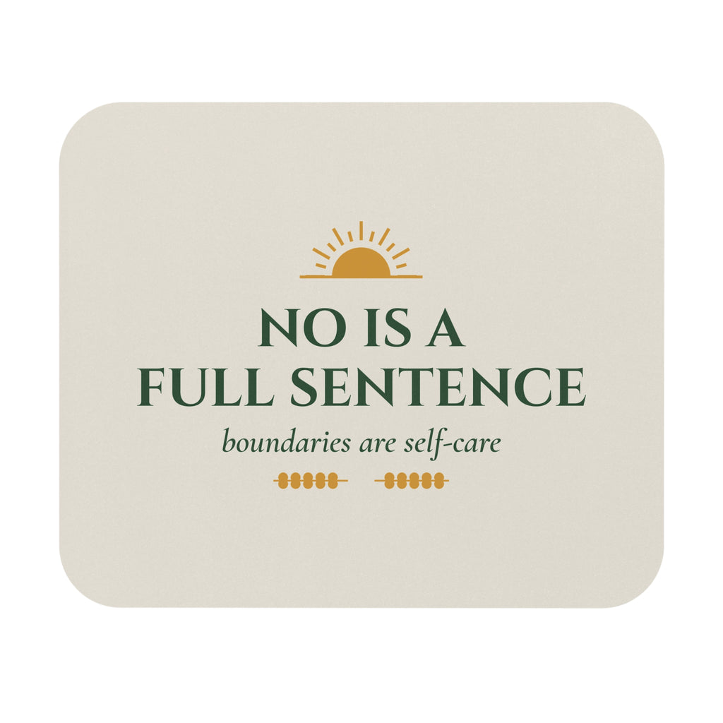 No Is a Full Sentence Boundaries Are Self-Care Mouse Pad