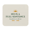 No Is a Full Sentence Boundaries Are Self-Care Mouse Pad