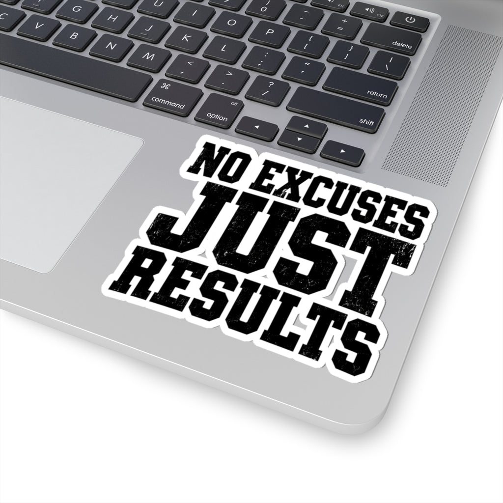 No Excuses, Just Results — Kiss-Cut Sticker - Rise and Restore