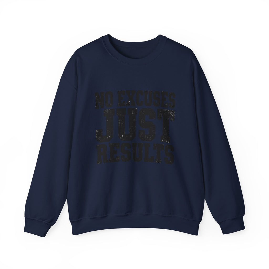 No Excuses, Just Results — Crewneck Sweatshirt S - Rise and Restore