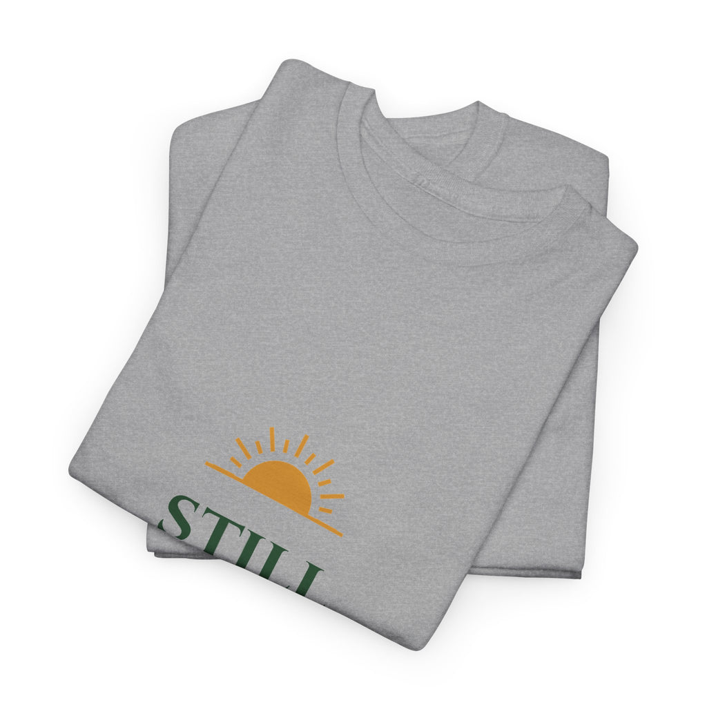 Still Becoming Inspirational Quote T-Shirt