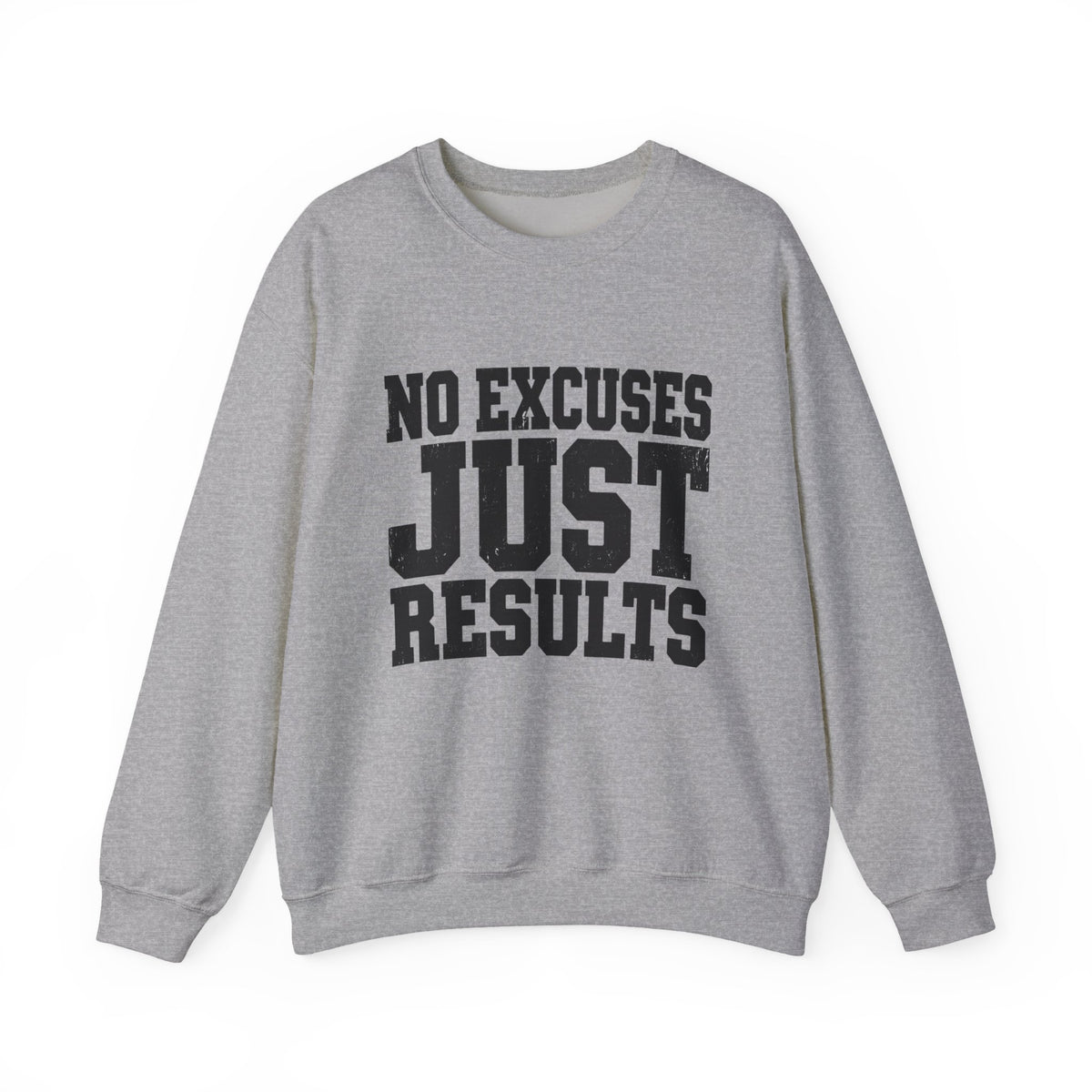 No Excuses, Just Results — Crewneck Sweatshirt S - Rise and Restore