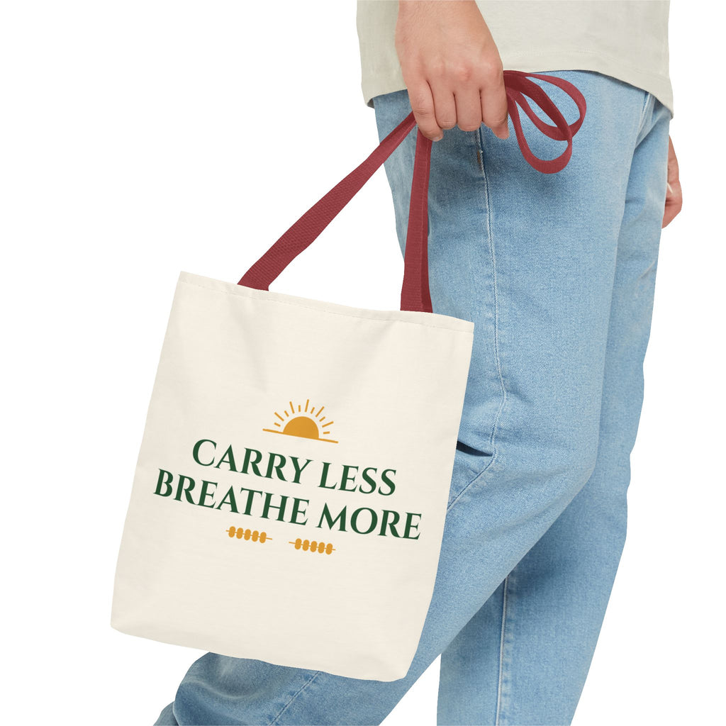 Carry Less Breathe More Inspirational Tote Bag