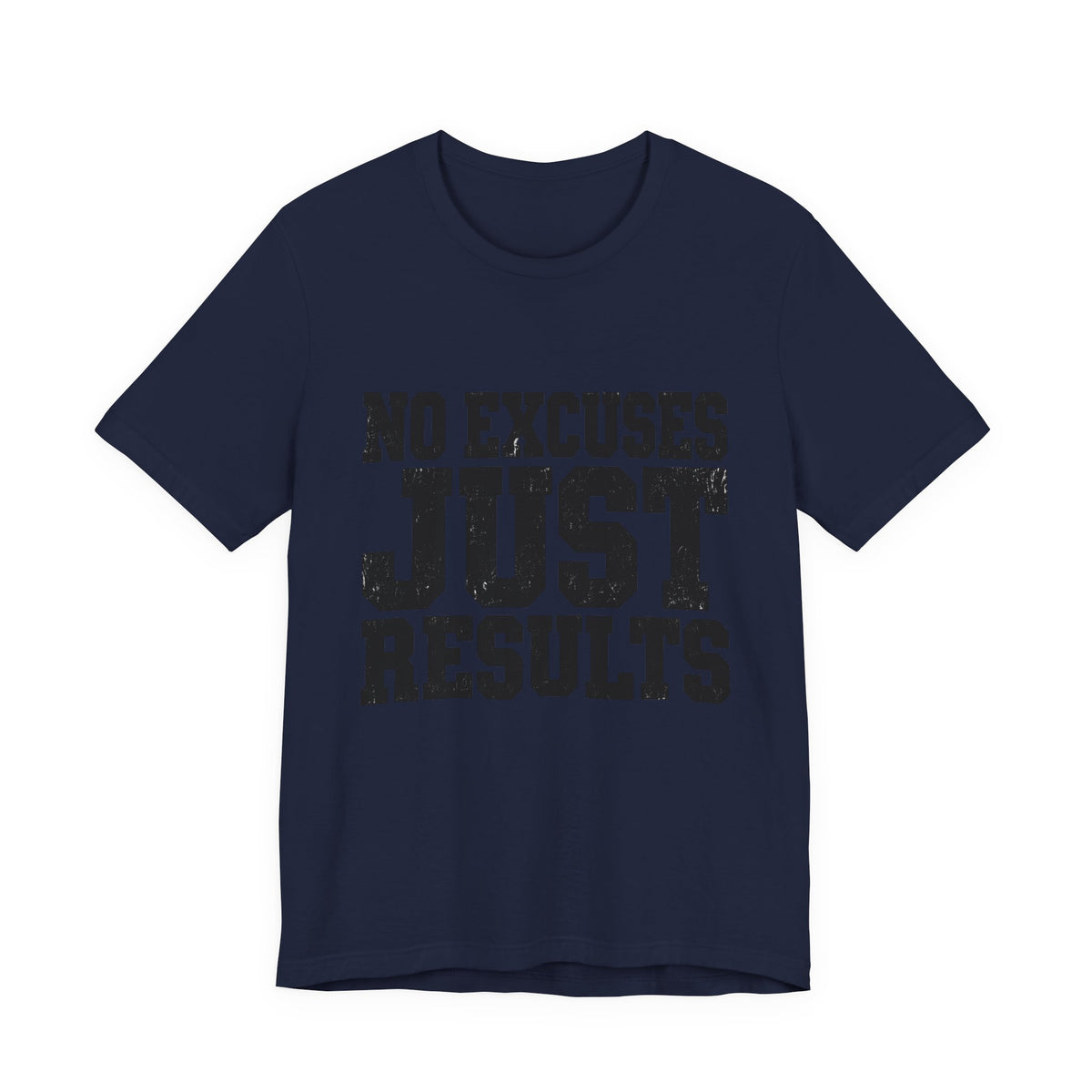 No Excuses, Just Results — Classic T-Shirt S - Rise and Restore