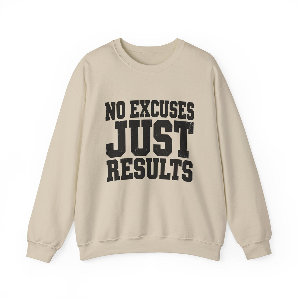 No Excuses, Just Results — Crewneck Sweatshirt S - Rise and Restore