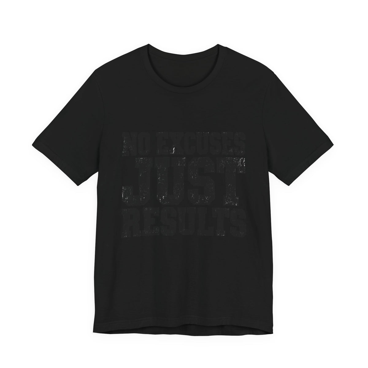 No Excuses, Just Results — Classic T-Shirt XS - Rise and Restore