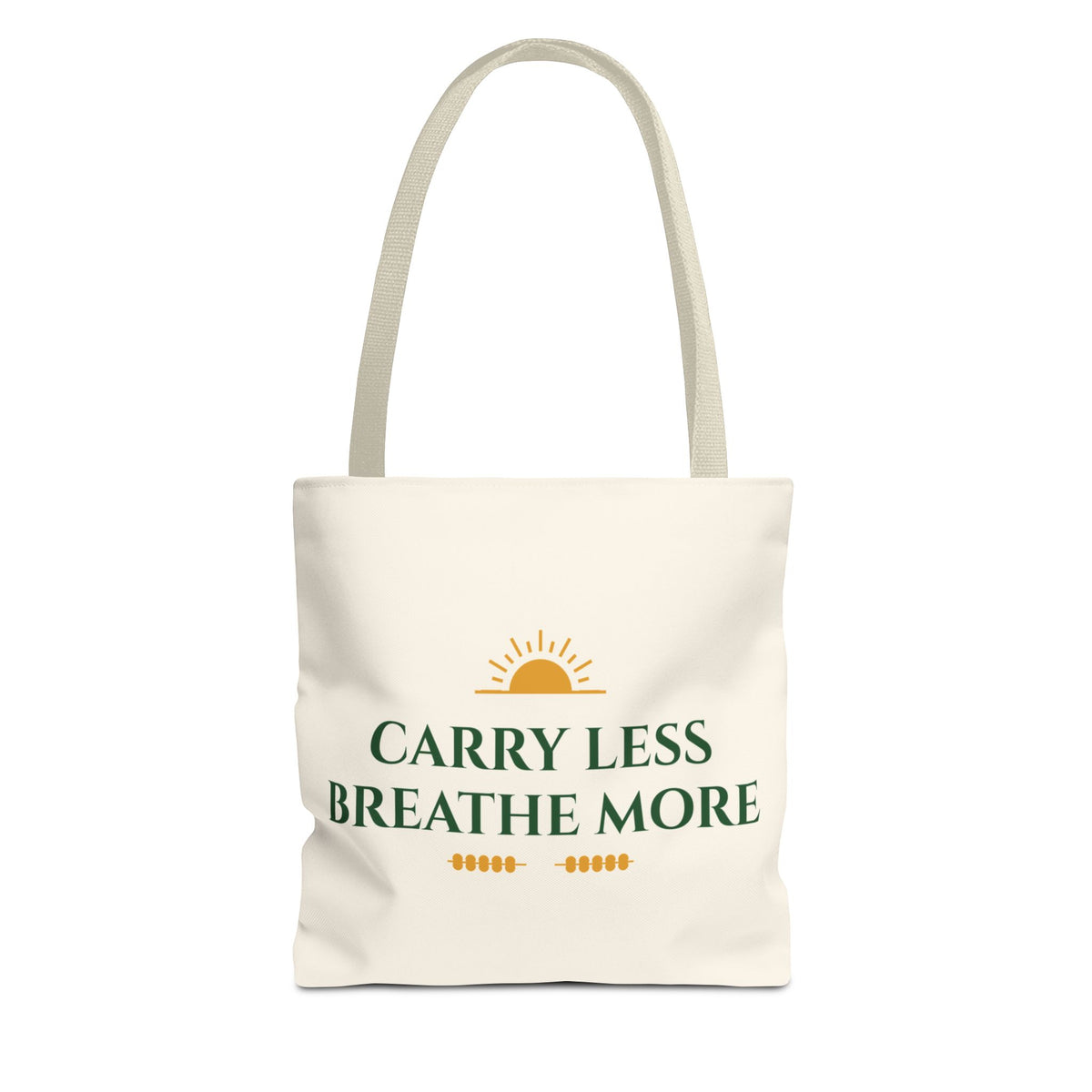 Carry Less Breathe More Inspirational Tote Bag