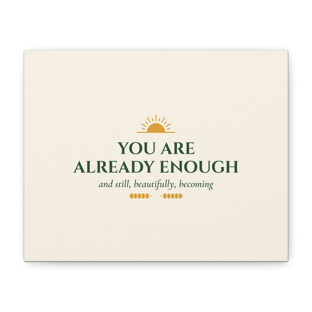 You Are Already Enough Inspirational Canvas Wall Art